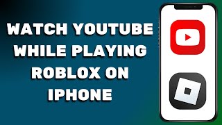 How To Watch Youtube While Playing Roblox on iPhone 2024 [upl. by Gilud358]