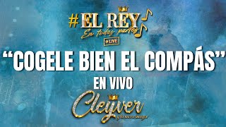 CLEYVER Y LA NUEVA IMAGEN  COGELE BIEN EL COMPAS  EN VIVO [upl. by Thanh]