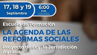 Escuela de Formación La Agenda de las Reformas Sociales Sesión III [upl. by Denna]