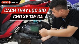 Cách thay lọc gió tại nhà đơn giản cho xe tay ga [upl. by Charline983]