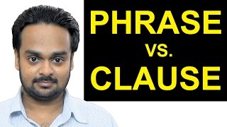 PHRASE vs CLAUSE  Whats the Difference  English Grammar  Independent and Dependent Clauses [upl. by Ahseila]