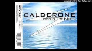 Calderone  Flash In The Night Club Mix [upl. by Ahsitniuq]