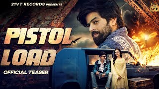 Pistol Load Teaser  Masoom Sharma  Virat Shivani Yadav  New Haryanvi Songs Haryanavi 2024 [upl. by Couchman]