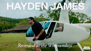 HAYDEN JAMES x WHITSUNDAYS [upl. by Odrarej]