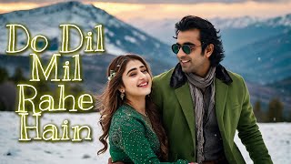 Do Dil Mil Rahe Hain  Official Romantic Music Video [upl. by Anuait]