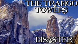 The Trango Towers Disaster [upl. by Aecila]