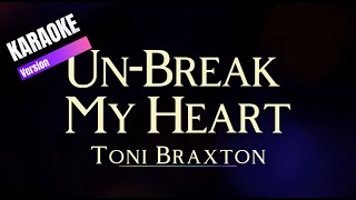 UnBreak My Heart  Toni Braxton Karaoke [upl. by Sale]