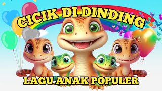 CICAK CICAK DI DINDING  LAGU ANAK POPULER [upl. by Darda]