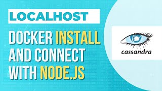 Having Cassandra installed locally with docker and connecting with nodejs using your own windows [upl. by Tsepmet235]