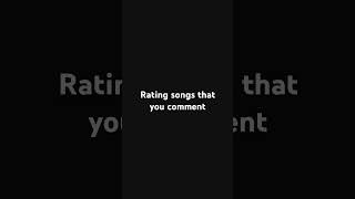 Rating songs music [upl. by Travis]