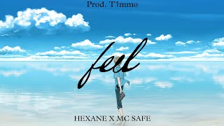 FEEL  Hexane 14 X Mc Safe  Official music audio [upl. by Aivatan]