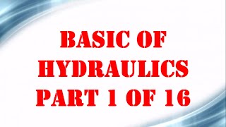 Basic of Hydraulics 1 OF 16  Mechanical Engineering [upl. by Barina856]