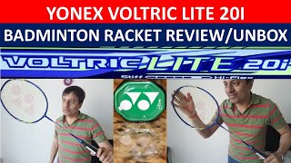 YONEX VOLTRIC Lite 20I badminton racket review  YONEX VOLTRIC Lite 20I badminton racket unboxing🔥🔥 [upl. by Colan]