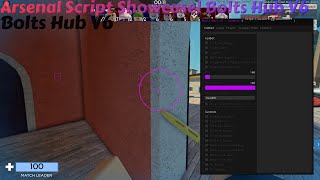 Arsenal Script  Bolts Hub V6 Showcase  Script IN Description [upl. by Gnot]