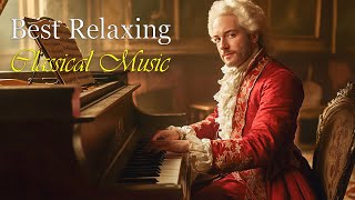 Relaxing Classical Piano Music  Peaceful and Calm Melodies for Relaxation [upl. by Michey]