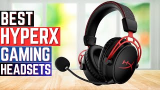 Top 5 Best HyperX Gaming Headsets in 2024 Buying Guide [upl. by Czarra]