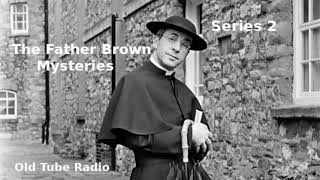 The Father Brown Mysteries Series 2 BBC RADIO DRAMA [upl. by Britteny]