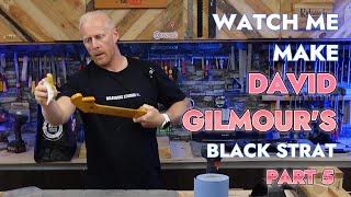 Building David Gilmours Iconic Black Strat Part 5 [upl. by Asillam]