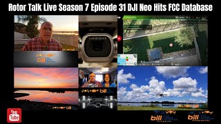 Rotor Talk Live Season 7 Episode 31 DJI Neo Hits FCC Database [upl. by Annirok]