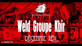 Brigade Rouge  Weld Groupe Kbir [upl. by Asselem46]