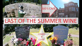 LAST OF THE SUMMER WINE  FILMING LOCATION SIDS CAFE  BILL OWEN amp PETER SALLIS GRAVE SITE  WALK [upl. by Yrral]