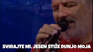 Djordje Balasevic  Svirajte mi jesen stize dunjo moja  Live [upl. by Aennyl]