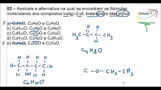 Encontram as fórmulas moleculares dos compostos butan2ol butanona e éter etílico [upl. by Irolav]