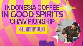 Benedick Visantus  Gozadera  2025 Indonesia Coffee in Good Spirits Championship  Preliminary [upl. by Mcquillin]