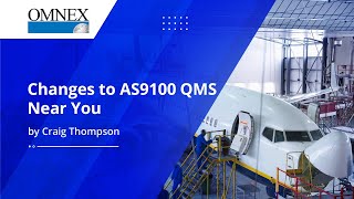 Changes to AS9100 QMS Near You  Craig Thompson [upl. by Omocaig791]