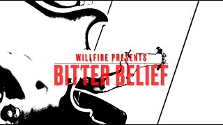 Willfire  Bitter Belief [upl. by Ever]