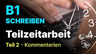 Teilzeitarbeit  Schreiben Teil 2 B1 Zertifikat Goethe amp ÖSD [upl. by Anirav]