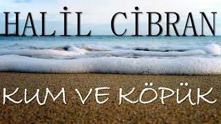 quotKum Ve Köpükquot Halil CİBRAN sesli kitap tek parça Akın ALTAN [upl. by Cleave]