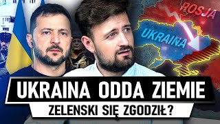 Ukraina CHCE ODDAĆ ROSJI TERYTORIUM  Nowy plan Zeleńskiego [upl. by Reseda]