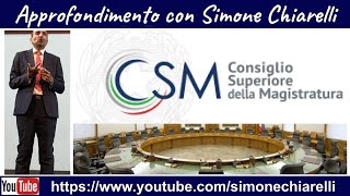 Ripasso giuridico il CSM Consiglio Superiore della Magistratura con Simone Chiarelli 262024 [upl. by Idnat]