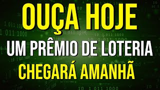 OUÇA HOJE ESTA REPROGRAMAÇÃO MENTAL DA LOTERIA PREMIADA [upl. by Mutat]