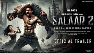 Salaar Part 2  Shouryanga Parvam  New Hindi Trailer  Prabhas  Prashanth Neel  Prithviraj S [upl. by Sanfred]