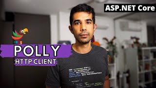 POLLY  RESILIENCY and FAULT HANDLING With HTTP Client  Getting Started With ASPNET Core Series [upl. by Danila]