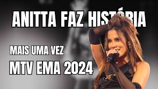 Anitta Faz História no MTV EMA 2024  Fofocanitta [upl. by Nnybor749]