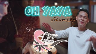 Oh Yaya  AdamZbp OFFICIAL MUSIC VIDEO COVER [upl. by Publius387]