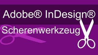 Scherenwerkzeug in Adobe® InDesign® [upl. by Yajnas]