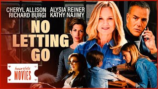 No Letting Go Inspiring Family Drama  Feel Good Flicks [upl. by Ofori]