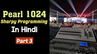 Playback in Pearl 1024B  Scene  Sharpy Programming on Pearl 1024 in Hindi  Pratik Lights Part 3 [upl. by Esinad]