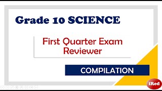 Grade 10 Science First Quarter Exam Reviewer [upl. by Suiravad]