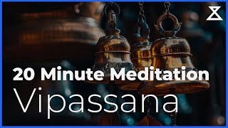 20 Minute Guided Vipassana Meditation [upl. by Nnylf]