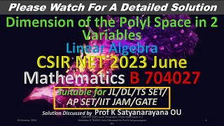 CSIR NET 2023 June Dimension of Polyl Space in 2 Variables B 704027 Soln Discussed by Prof KSN OU [upl. by Ylrebmi]