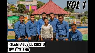 Ministerio Musical Relampagos De Cristo Te Amo [upl. by Odnomar]