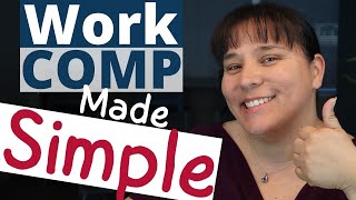 Understanding Workers Compensation California Work Comp Basics Explained Work Comp Made Simple [upl. by Eillek]