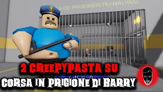 2 creepypasta su Corsa in prigione di Barry [upl. by Sheff]