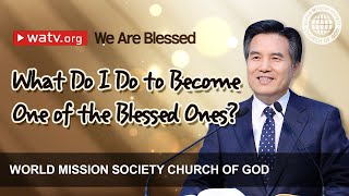 We Are Blessed  WMSCOG Church of God Ahnsahnghong God the Mother [upl. by Pedersen]