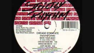 Chicago Syndicate  Move Your Body [upl. by Eliak187]